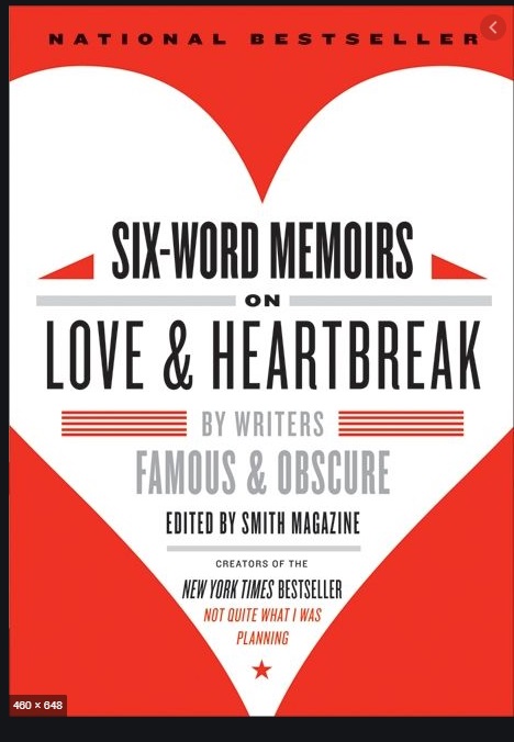 SixWordMemoirsLove&Heartbreak